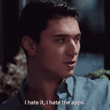 i hat eit i hate the apps dating around i hate them theyre the worst i hat eit i hate the apps dating around i hate them theyre the worst