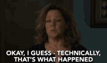 Technically What Happened GIF - Technically What Happened Melissa Mccarthy GIFs