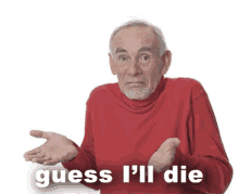 Guess Ill Die GIF - Guess Ill Die GIFs
