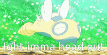 Head Out Dunsparce GIF - Head Out Dunsparce Ight Imma Head Out GIFs