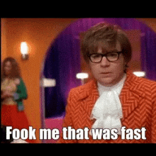 austin powers fook me that was fast