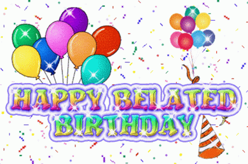 Happy Belated Birthday Balloon Sticker - Happy Belated Birthday Balloon  Confetti - Discover & Share GIFs
