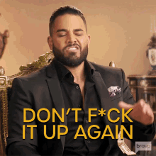 Dont Fuck It Up Again Mike Shouhed GIF - Dont Fuck It Up Again Mike Shouhed Shahs Of Sunset GIFs