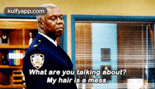 What Are You Talking About?My Hair Is A Mess..Gif GIF - What Are You Talking About?My Hair Is A Mess. Andre Braugher Military GIFs