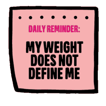 daily reminder weight not defined not me