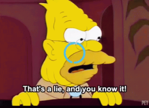 Lie Thats A Lie GIF - Lie Thats A Lie Simpsons - Discover & Share GIFs
