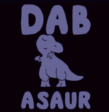 Dab Dabasaur GIF - Dab Dabasaur Dabbing GIFs