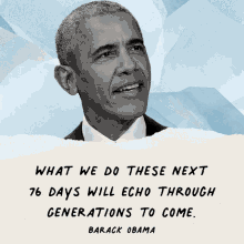 What We Do These Next76days Echo Through Generations GIF - What We Do These Next76days Echo Through Generations Barack Obama GIFs