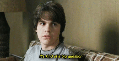 Its Kind Of A Big Question Give Me Time GIF - Its Kind Of A Big Question Give Me Time Wait A Second GIFs