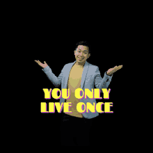 You Only Live Once GIF - You Only Live Once You Only Live GIFs