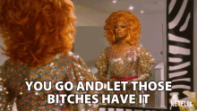 You Go And Let Those Bitches Have It Robert Lee GIF - You Go And Let Those Bitches Have It Robert Lee Rupaul GIFs