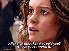 Brie Larson All That Money That They Paid You GIF - Brie Larson All That Money That They Paid You I Hope Youre Worth It GIFs