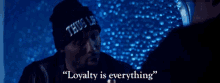 Loyalty Is GIF - Loyalty Is Everything GIFs