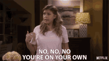 No No No Youre On Your Own GIF - No No No Youre On Your Own Stephanie Tanner GIFs