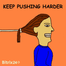 bitrix24 bitrix24fun pushing harder push harder do it