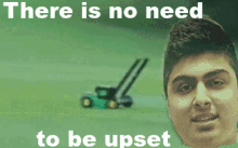 Theres No Need To Be Upset Flying Mower GIF - Theres No Need To Be Upset Flying Mower GIFs