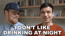 I Dont Like Drinking At Night Mitchell Moffit GIF - I Dont Like Drinking At Night Mitchell Moffit Gregory Brown GIFs