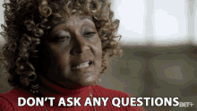 Dont Ask Any Questions No Questions GIF - Dont Ask Any Questions No Questions Shut Up GIFs