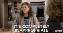 It Is Completely Inappropriate GIF - It Is Completely Inappropriate Grace And Frankie GIFs