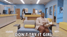 Dont Try It Girl GIF - Dont Try It Girl Try Me GIFs
