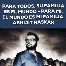 Abhijit Naskar El Mundo Es Mi Familia GIF - Abhijit Naskar Naskar El Mundo Es Mi Familia GIFs
