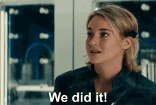 We Did It! GIF - The Divergent Series Allegiant Shailene Woodley GIFs