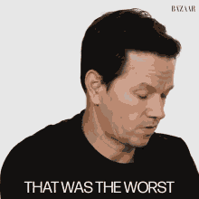 That Was The Worst Mark Wahlberg GIF - That Was The Worst Mark Wahlberg Harpers Bazaar GIFs