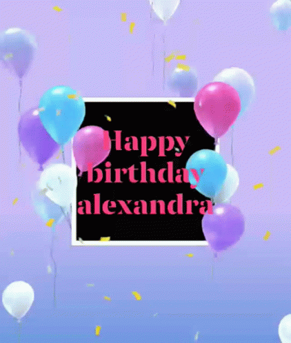 Happy Birthday Alexandra Name Gif Happy Birthday Alexandra Name Love Discover Share Gifs