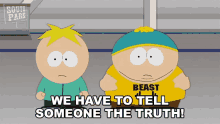 We Have To Tell Someone The Truth South Park GIF - We Have To Tell Someone The Truth South Park Be Honest GIFs