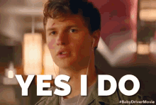 Yes I Do! GIF - Baby Driver Movie Baby Driver Baby Driver Gi Fs GIFs