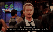 February 13th - Desperation Day - Himym GIF - Desperate Im Desperate Desperation Day GIFs