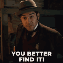 You Better Find It Llewellyn Watts GIF - You Better Find It Llewellyn Watts Murdoch Mysteries GIFs