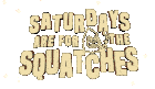 Saturdays Are For The Squatches Saturdays Are For Squatches Sticker - Saturdays Are For The Squatches Saturdays Are For Squatches Saturdays Are For The Squatchers Stickers