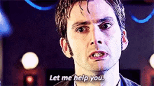 Doctor Who Let Me Help You GIF - Doctor Who Let Me Help You David Tennant GIFs