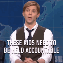 These Kids Need To Be Held Accountable Lowell Fitzroy GIF - These Kids Need To Be Held Accountable Lowell Fitzroy Saturday Night Live GIFs