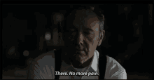 House Of Cards Numb GIF - House Of Cards Numb No More Pain GIFs