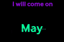 may come on may come on