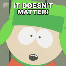 It Doesnt Matter Kyle Broflovski GIF - It Doesnt Matter Kyle Broflovski South Park GIFs