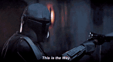The Mandalorian This Is The Way GIF - The Mandalorian This Is The Way The Way GIFs