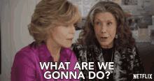 What Are We Gonna Do Frankie GIF - What Are We Gonna Do Frankie Lily Tomlin GIFs