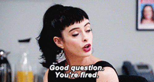 Good Question Youre Fired Gif Good Question Youre Fired Krysten Ritter Discover Share Gifs