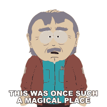 this was once such a magical place randy marsh south park it was magical this was once a beautiful place