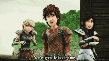 How To Train Your Dragon Youve Got To Be Kidding Me GIF - How To Train Your Dragon Youve Got To Be Kidding Me Astrid GIFs