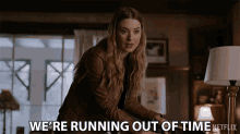 Were Running Out Of Time Melinda Monroe GIF - Were Running Out Of Time Melinda Monroe Alexandra Breckenridge GIFs