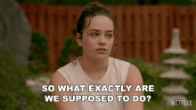 So What Exactly Are We Supposed To Do Mary Mouser GIF - So What Exactly Are We Supposed To Do Mary Mouser Samantha Larusso GIFs