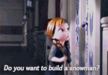 Do you want to build a snowman