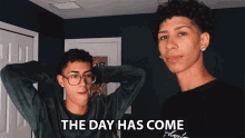 The Day Has Come Elijah Rivera GIF - The Day Has Come Elijah Rivera Giovanni Rivera GIFs