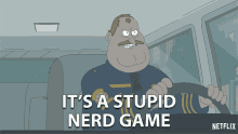 Its A Stupid Nerd Game Tom Kenny GIF - Its A Stupid Nerd Game Tom Kenny Randall Crawford GIFs