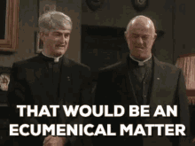 That Would Be An Ecumenical Matter Father Ted GIF - That Would Be An Ecumenical Matter Ecumenical Father Ted GIFs