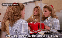 Grow Up, Heather. Bulimia Is So '87..Gif GIF - Grow Up Heather. Bulimia Is So '87. Heathers GIFs